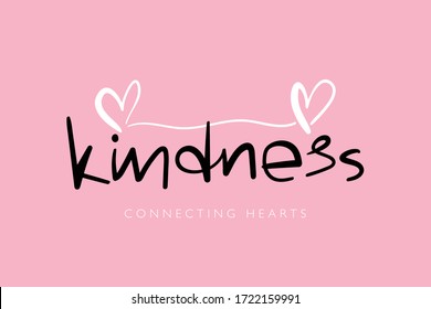 Kindness \ Vector illustration design for fashion graphics, t shirt prints, posters. stickers etc