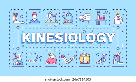 Kinesiology light blue word concept. Body movement science. Rehabilitation. Physical therapy. Typography banner. Vector illustration with title text, editable icons color