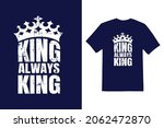 king always king vector t shirt design