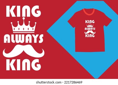 king always king vector t shirt design