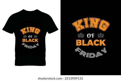 King of Black Friday T shirt design vector illustration