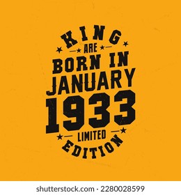 King are born in January 1933. King are born in January 1933 Retro Vintage Birthday