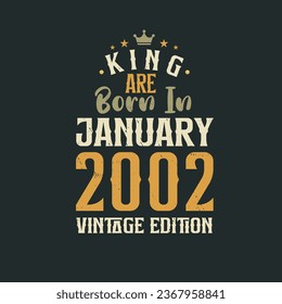 King wird im Januar 2002 Vintage Edition geboren. King wird im Januar 2002 geboren Retro Vintage Geburtstagsausgabe