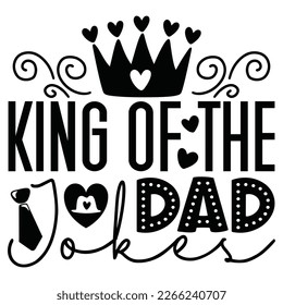 King Of The Dad Jokes - Dad Retro T-shirt And SVG Design. Retro Happy Father's Day, Motivational Inspirational SVG Quotes T shirt Design, Vector EPS Editable Files.