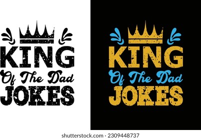 King Of The Dad Jokes Svg .Dad and Mom  Lover Svg Design File svg