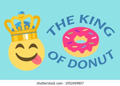 the king of donut text and yummy face emoji with crown on blue background,vector illustration