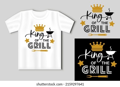 King of the grill quote. Vector lettering for t shirt, poster, card. Happy fathers day concept with t-shirt mockup