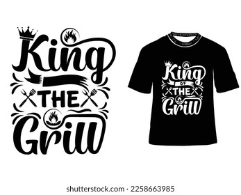 King of the Grill T Shirt Design, Typography designs svg