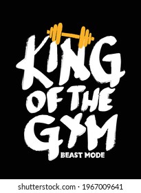 King of the gym motivational quote text, workout fitness bodybuilding concept design for fashion graphics, posters, t shirt prints etc