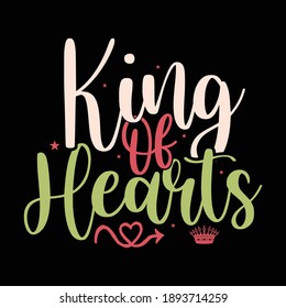 King Of Hearts Shirt, Heart Lover Shirt, Valentines Day Gift, Vector Illustration