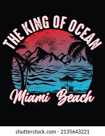 The King of Ocean Miami beach Summer T-shirt Design