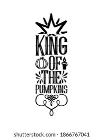 King Of The Pumpkins. Hand drawn typography poster design. Premium Vector.