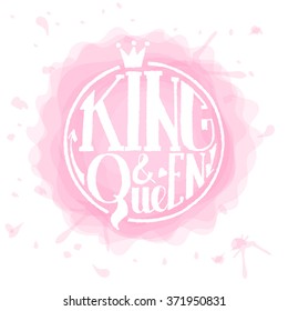 King and queen logotype, badge and icon. Valentine's Day postcard, card template. Wedding invitation template. Gruge texture. Lettering typography. This illustration can be used as a print on t-shirts