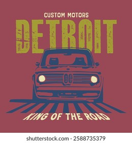 King of the road with custom motors car Detroit typographic vector t-shirt graphic. 