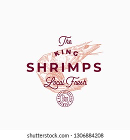The King Shrimps Abstract Vector Sign, Symbol or Logo Template. Hand Drawn Prawn with Premium Retro Typography and Quality Seal. Stylish Vector Emblem Concept. Isolated.