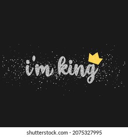 I am king. Silver glitter lettering. Vector for design, print.