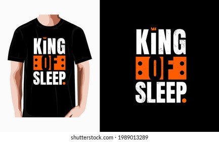 king of sleep typography t shirt vector illustration,template,postcard,banner,etc
