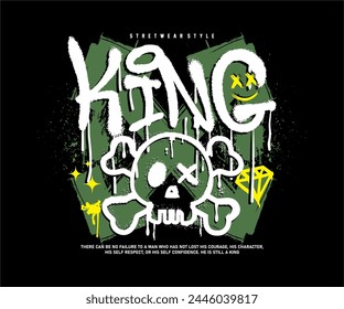 king slogan typography with graffiti skull, graphic vector illustration for t shirt design, streetwear, hoodie, poster, etc.