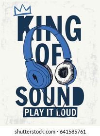 King of sound slogan graphic with headphone illustration for t shirt and other uses.