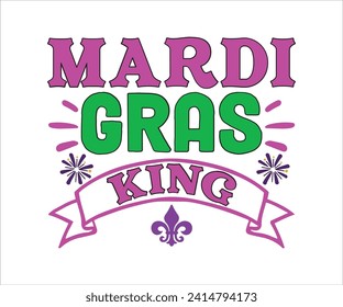 King T-shirt, Mardi Gras SVG,Mardi Gras T-shirt, Mardi Gras Quotes, Teacher Mardi Gras, New Orleans, 19 Mardi designs, Cut Files For Cricut