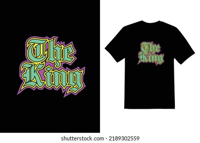 The King Typeface T shirt design 