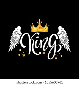 King. typography slogan print with crown and wings illustration with lettering