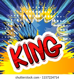 King - Vector illustrated comic book style phrase.