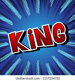 King - Vector illustrated comic book style phrase.