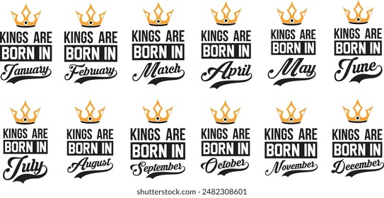 Kings are Born in Bundle, Birthday King Bundle, Birthday Bundle T Shirt Design, Birthday T-Shirt,