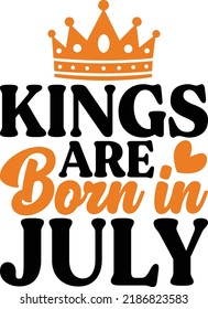 Kings Are Born In July