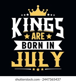 Los reyes nacen en julio - camiseta, tipografía, Vector de adorno - Bueno para los niños o los niños de cumpleaños, reserva de chatarra, carteles, tarjetas de felicitación, Anuncios, textiles, o regalos, ropa