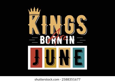 kings are born in june birthday t shirt