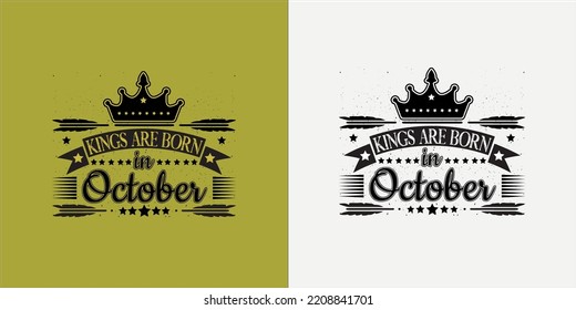 Kings Are Born In October T-shirt Design POD Design For October Dreams. October Dreams PODT-Shirt Design.