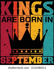 Kings Are Born In September Birthday T-Shirt Design.