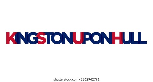 Kingston upon Hull city in the United Kingdom design features a geometric style vector illustration with bold typography in a modern font on white background.