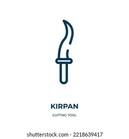 Kirpan icon. Linear vector illustration from cutting tool collection. Outline kirpan icon vector. Thin line symbol for use on web and mobile apps, logo, print media.