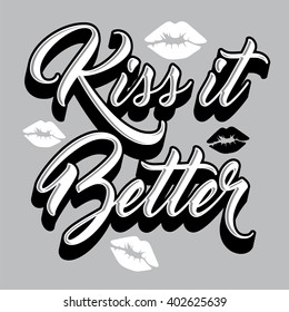 Kiss it better slogan artwork black and white design. Vector design for women's apparel.