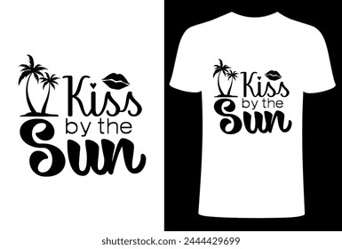 Kiss by the sun, Summer  T- shirt Design, , Summer typography, vibes, Sun, fashion ,print vector T-shirt Design, Shady beach Summer Sunshine on my Mind T-shirt