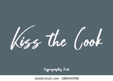 Kiss the Cook Cursive Brush Typography On Gray Background