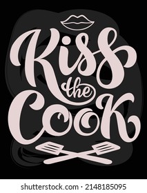 Kiss the cook text. Handwritten calligraphy text for inspirational posters, cards and social media content. 