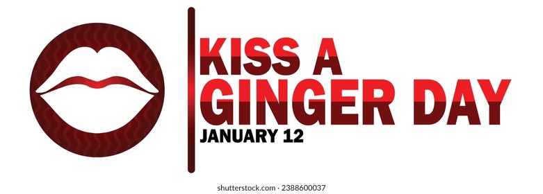 Kiss A Ginger Day. January 12. Vector illustration. Suitable for greeting card, poster and banner.