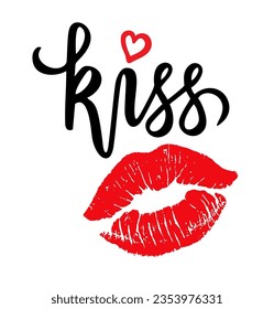 Kiss. Inscription with red kiss imprint. Love lettering, calligraphy. Valentines Day modern brush calligraphy. Hand drawn design elements. For poster, label, tag, banner, postcard, sticker. Vector