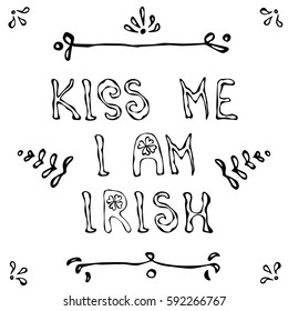 Kiss I Am Irish Lerrering. Saint Patrik's Day Card./
Isolated object on white background. All design elements are editable.