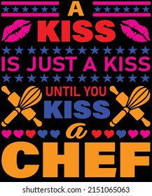 A kiss is just a kiss until you kiss a chef