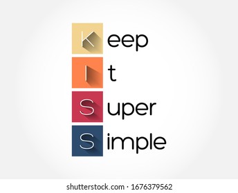 KISS - Keep It Super Simple acronym, business concept background