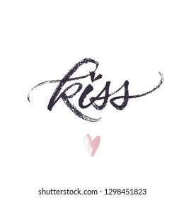 Kiss love card for St. Valentine's Day. Handwritten quote. Vector brush calligraphy.