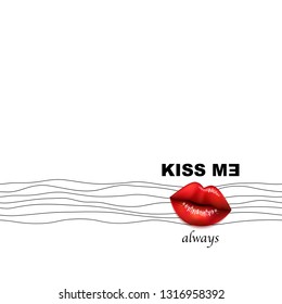 Kiss me always. Fashion typography slogan print with  realistic 3D lips. Vector illustrations for t-shirt and clothing graphic, tee print design,  textile graphic.