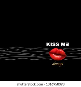 Kiss me always. Fashion typography slogan print with  realistic 3D lips. Vector illustrations for t-shirt and clothing graphic, tee print design,  textile graphic.