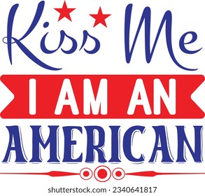 Kiss Me I Am An American