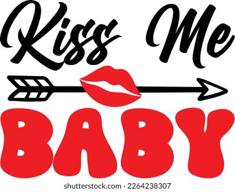 Kiss Me Baby SVG Design